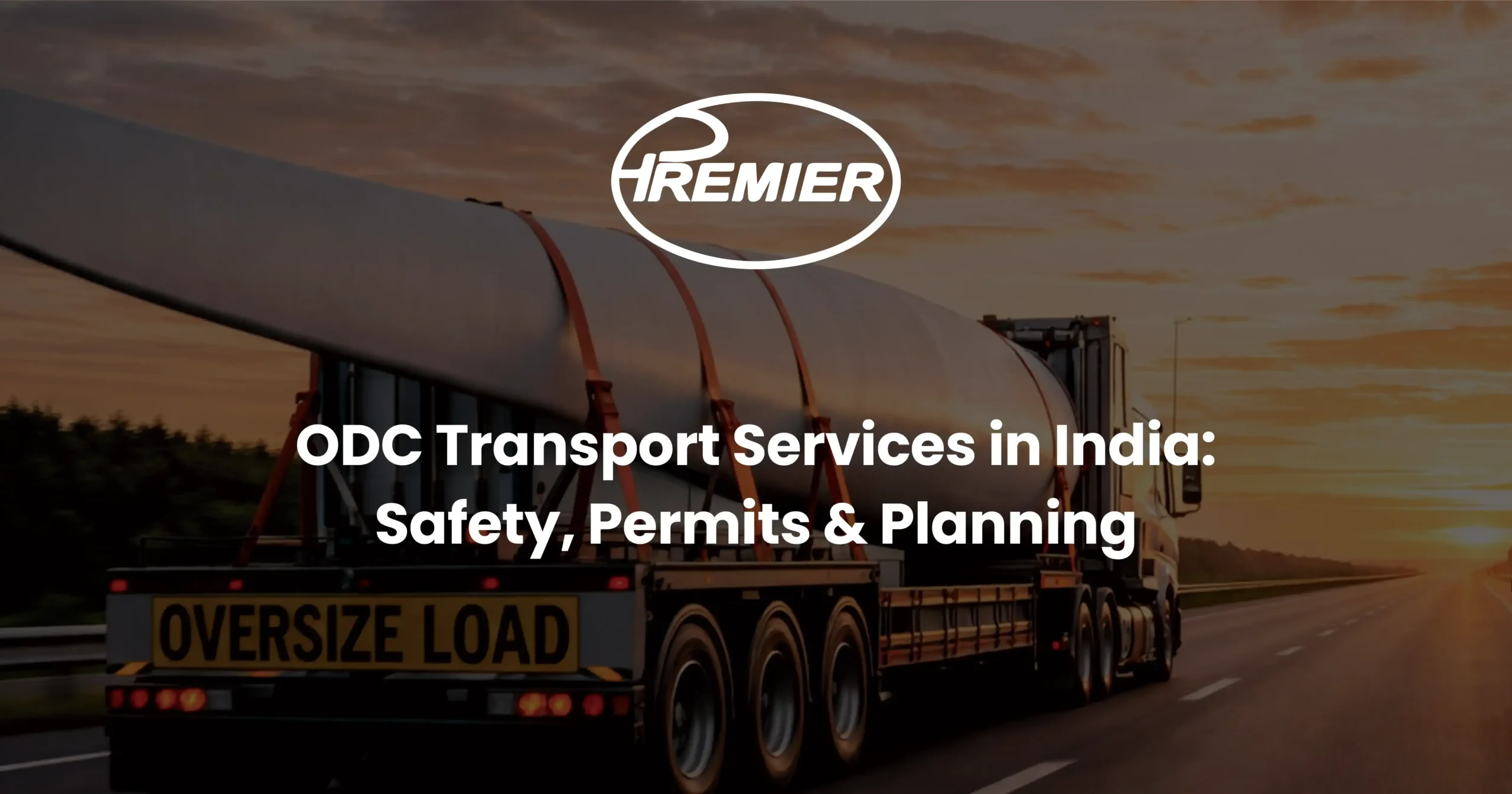 ODC Transport Services in India: Safety, Permits & Planning