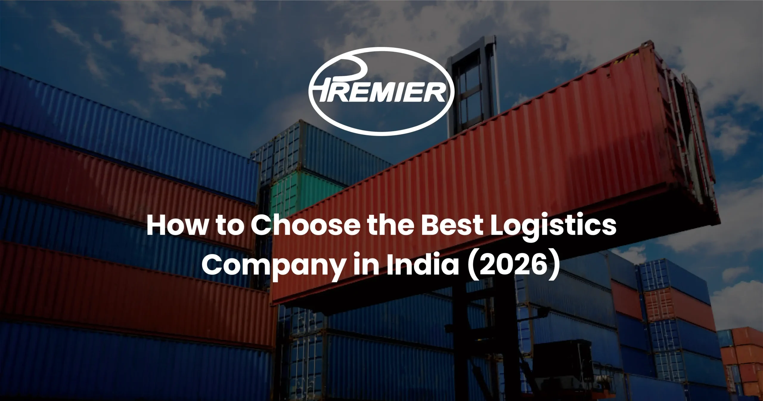 How to Choose the Best Logistics Company in India (2026)